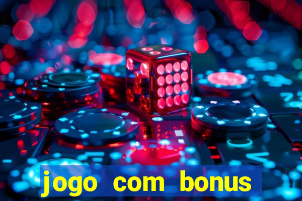 jogo com bonus para jogar