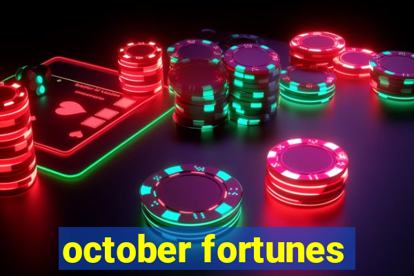 october fortunes