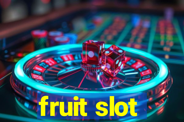 fruit slot