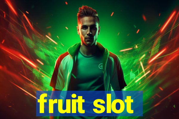 fruit slot