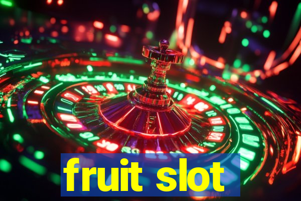 fruit slot