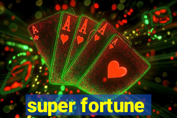 super fortune