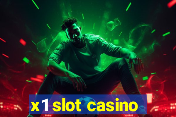 x1 slot casino