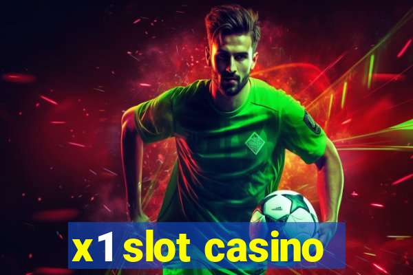 x1 slot casino