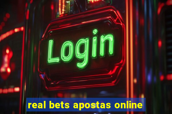 real bets apostas online