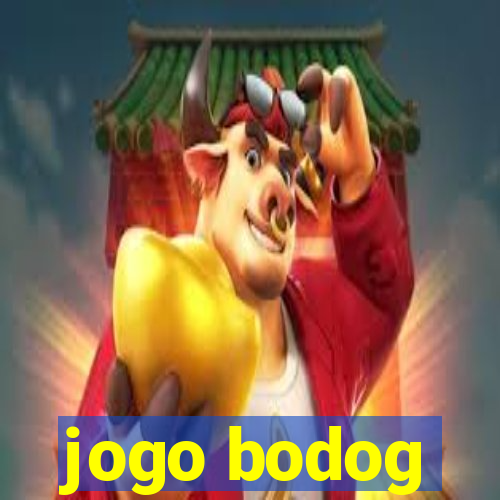 jogo bodog