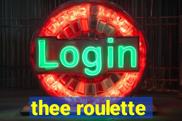 thee roulette