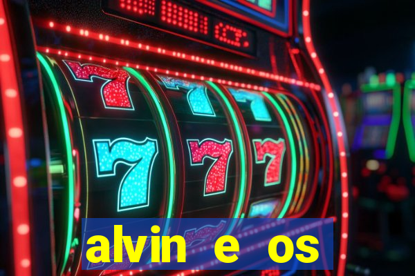 alvin e os esquilos 3 filme completo dublado download