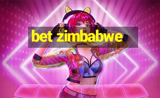 bet zimbabwe