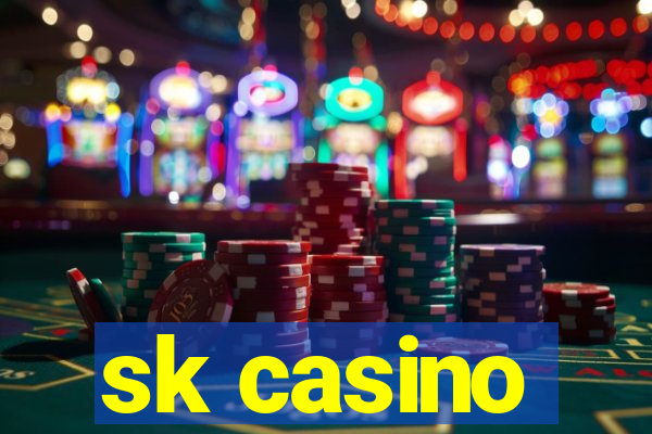 sk casino