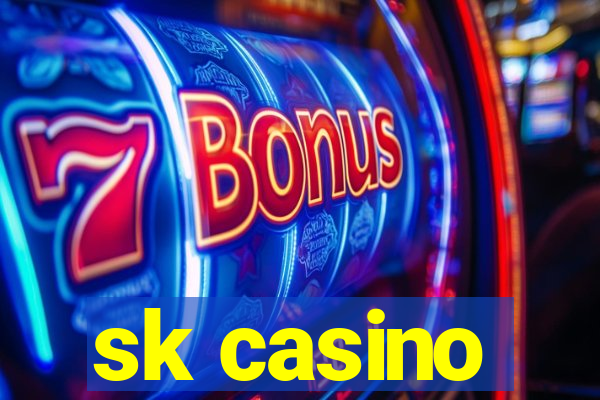 sk casino