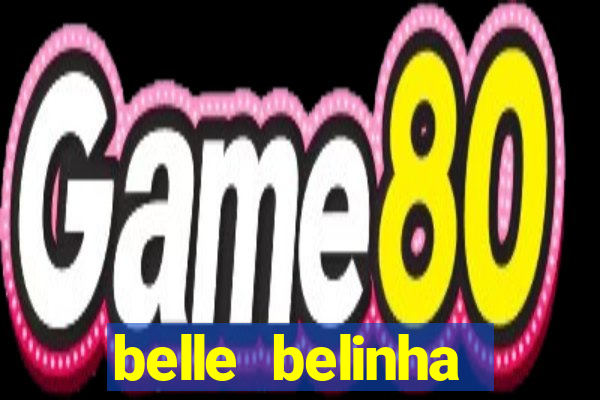 belle belinha privacy vazados