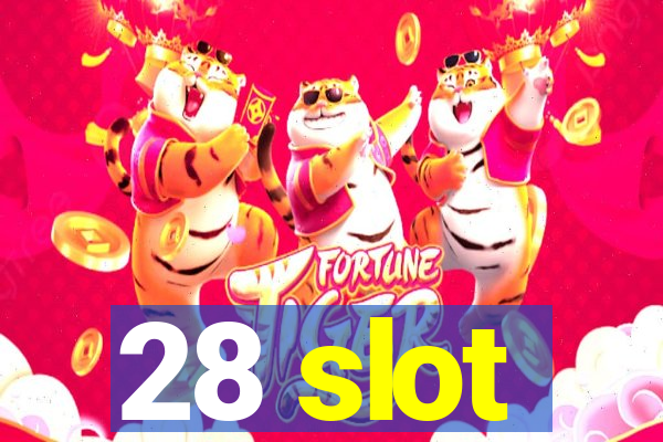 28 slot