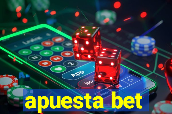 apuesta bet