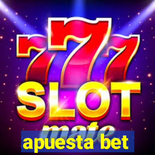 apuesta bet