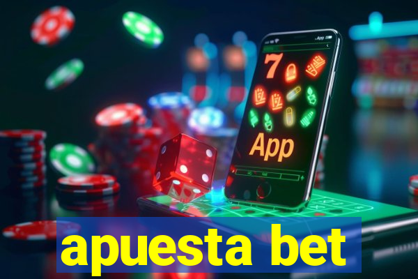 apuesta bet