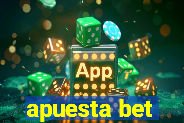 apuesta bet