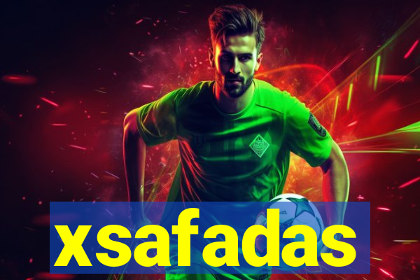 xsafadas