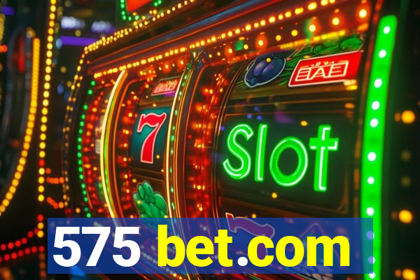 575 bet.com