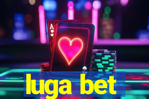 luga bet