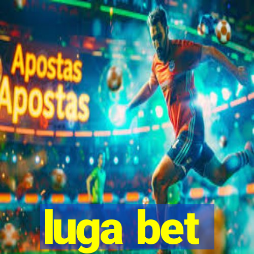 luga bet