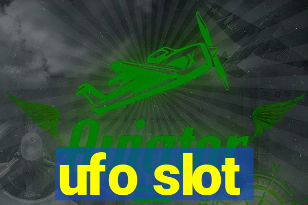 ufo slot