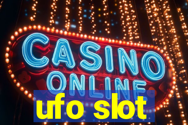 ufo slot