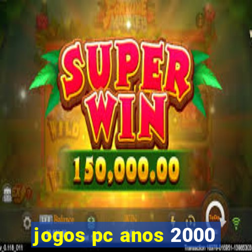 jogos pc anos 2000