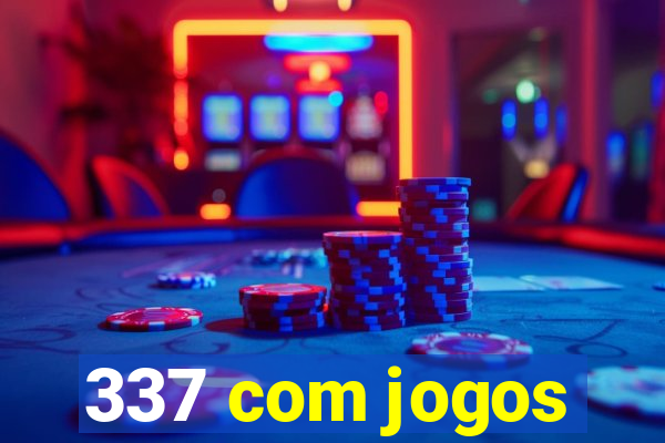 337 com jogos