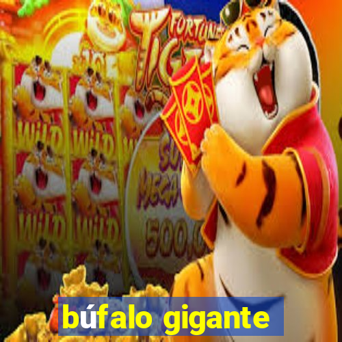 búfalo gigante