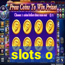 slots o