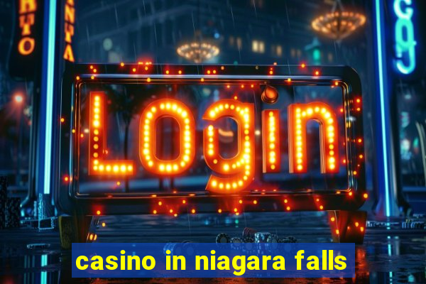 casino in niagara falls