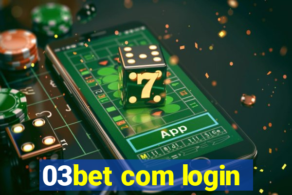 03bet com login