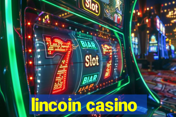 lincoin casino