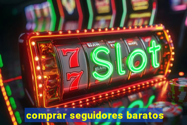 comprar seguidores baratos