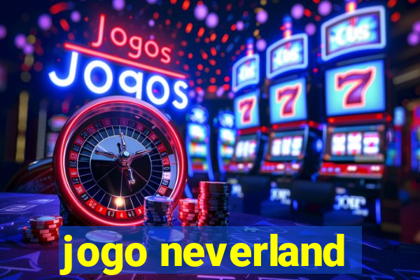 jogo neverland