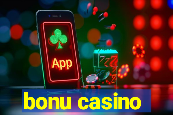 bonu casino