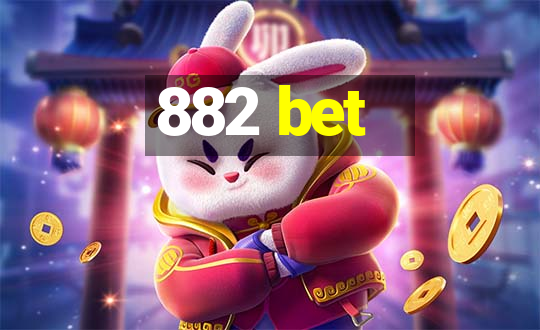 882 bet