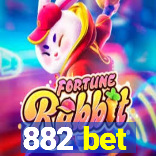 882 bet