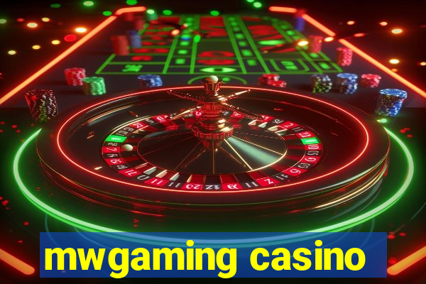 mwgaming casino