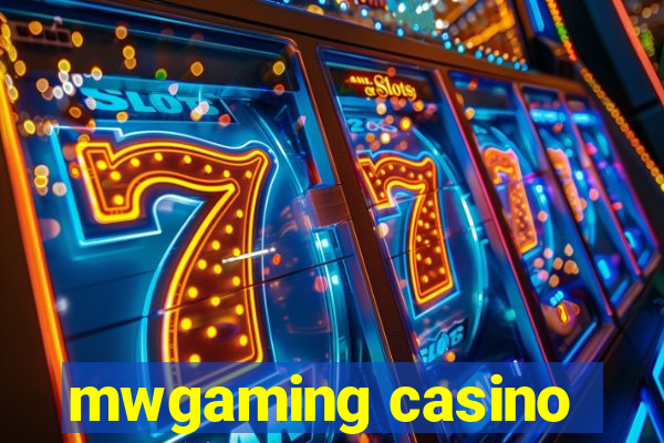 mwgaming casino