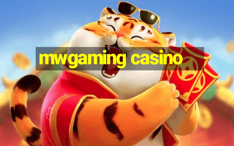 mwgaming casino