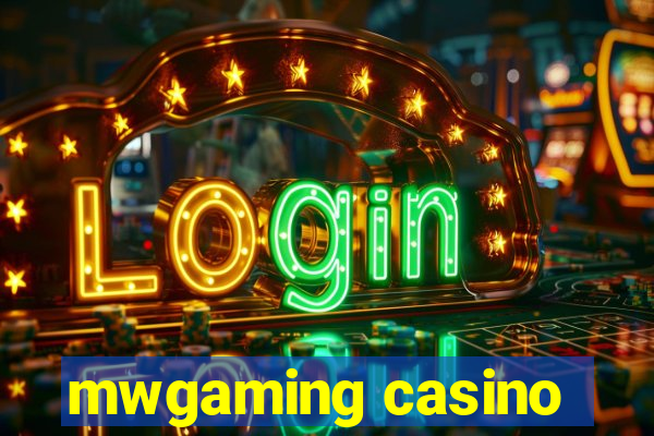 mwgaming casino