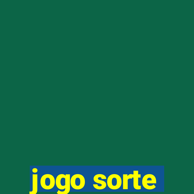 jogo sorte