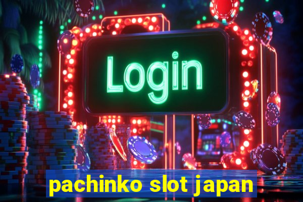 pachinko slot japan