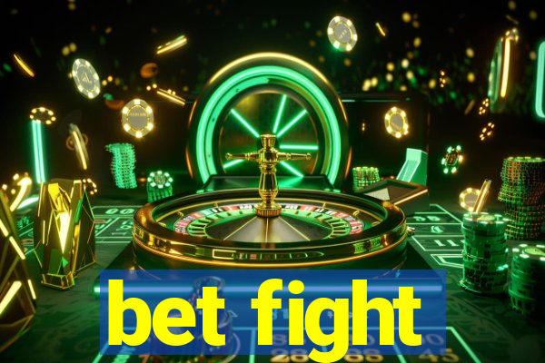 bet fight