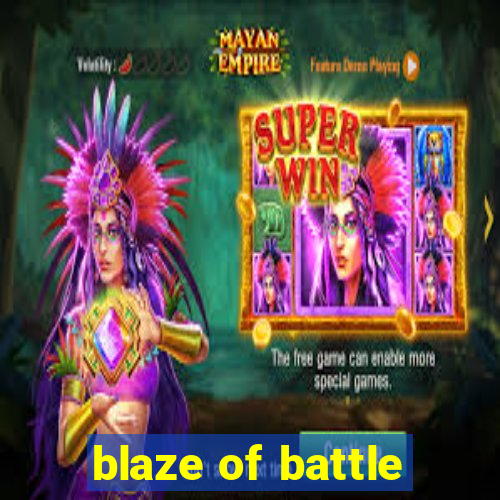 blaze of battle