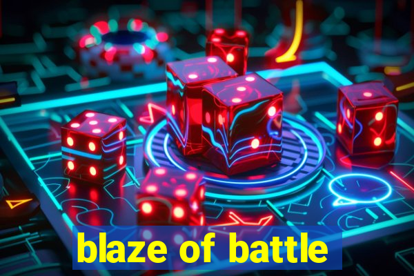 blaze of battle