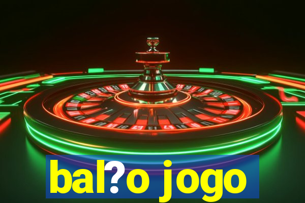 bal?o jogo