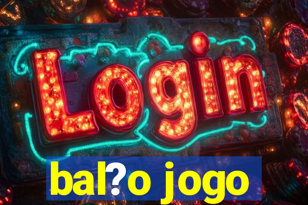 bal?o jogo